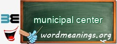 WordMeaning blackboard for municipal center